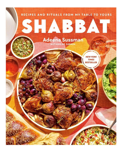 Shabat: Recetas Y Rituales De Mi Mesa A La Tuya