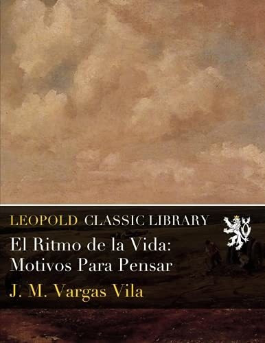 Libro : El Ritmo De La Vida Motivos Para Pensar - Vila, J. 