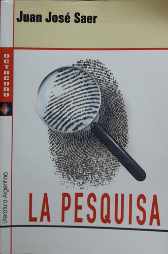 La Pesquisa, De Juan José Saer. Editorial Octaedro, Tapa Blanda En Español, 2003