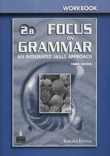 Focus On Grammar 2b Workbook - 3rd Ed, De Eckstut, Samuela. Editora Pearson (importado) Em Inglês Americano