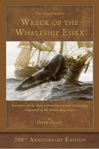 Libro: The Illustrated Wreck Of The Whaleship Essex: 200th A