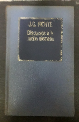 J. G. Fichte - Discursos A La Nación Alemana - Fx