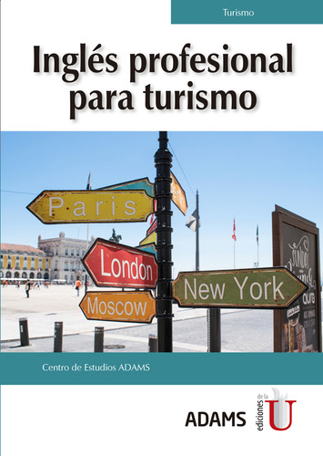 Inglés Profesional Para Turismo, De Centro De Estudios Adams. Editorial Ediciones De La U, Tapa Blanda, Edición 2019 En Español