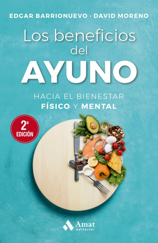 BENEFICIOS DEL AYUNO, LOS, de Barrionuevo, Edgar. Editorial Amat Editorial, tapa blanda en español