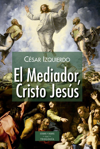 Libro El Mediador, Cristo Jesãºs - Izquierdo Urbina, Cã©sar