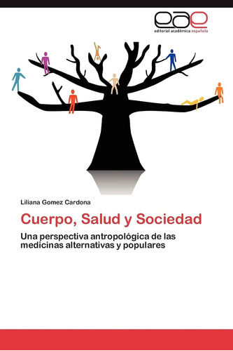 Libro: Cuerpo, Salud Y Sociedad: Una Perspectiva Antropológi