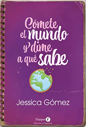 Comete El Mundo Y Dime A Que Sabe  Gomez Jessica  Iuqyes