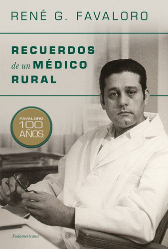 Recuerdos De Un Medico Rural - Rene Favaloro - Full