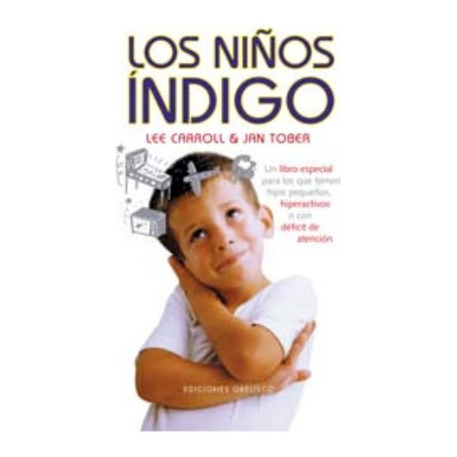 Los Niños Índigo - Lee Carroll - Jan Tober