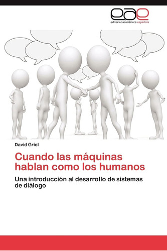 Libro: Cuando Las Máquinas Hablan Como Los Humanos: Una Intr