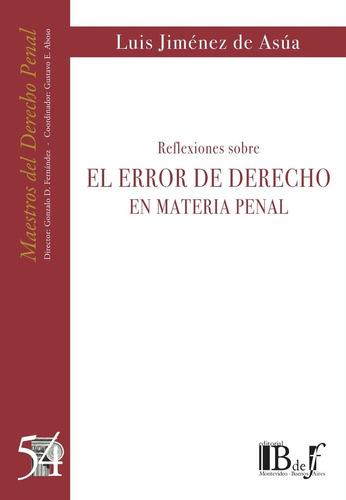 Reflexiones Sobre El Error De Derecho En Materia Penal - Jim