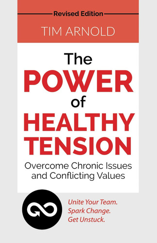 Libro: The Power Of Healthy Tension: Overcome Chronic Issues