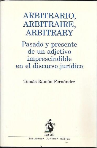 Tomas-ramon Fernandez - Arbitrario, Arbitraire, Arbitrary