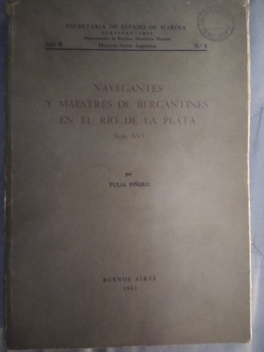 Navegantes Y Maestres De Bergantines En El Río De La Plata