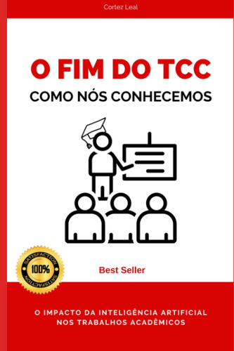 O Fim Do Tcc Como Nós Comecemos: O Impacto Da Inteligência A