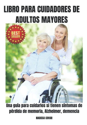 Libro: Libro Para Cuidadores De Adultos Mayores (caregiver