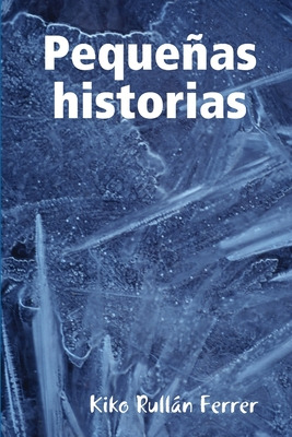 Libro Pequeã±as Historias - Rullã¡n Ferrer, Kiko