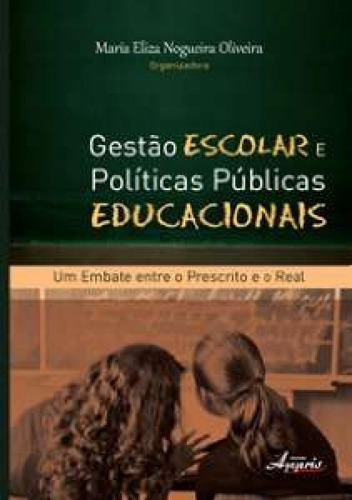 Gestao Escolar E Politicas Publicas Educacionais- Um Embate 