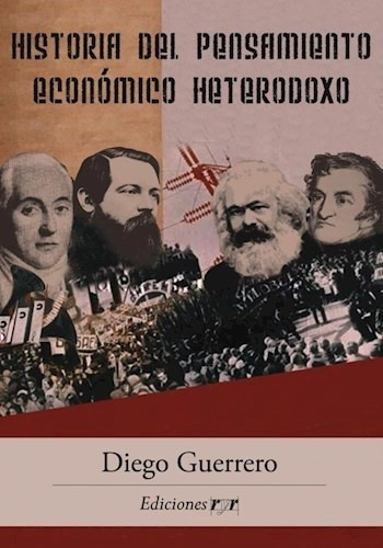 Historia Del Pensamiento Económico Heterodoxo - Diego Guerre