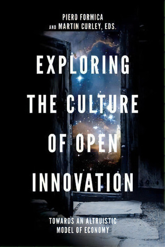 Exploring The Culture Of Open Innovation, De Piero Formica. Editorial Emerald Publishing Limited, Tapa Dura En Inglés