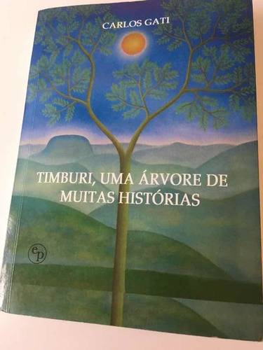 Timburi,uma Árvore De Muitas Histórias.