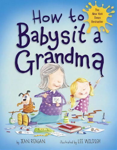 How To Babysit A Grandma, De Jean Reagan. Editorial Alfred A. Knopf Books For Young Readers, Tapa Dura En Inglés