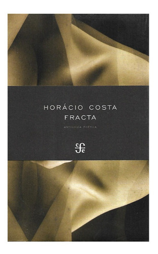 Fracta. Antología Poética. Hóracio Costa