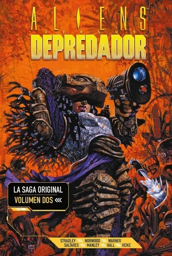 Aliens Vs Depredador: La Saga Original 2 - Randy Stradley...