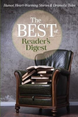 The Best Of Reader's Digest : Humor, Heart-warming Stories,