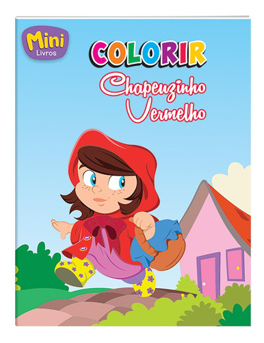 Mini - Colorir: Chapeuzinho Vermelho, de © Todolivro Ltda.. Editorial Todolivro Distribuidora Ltda. em português, 2018