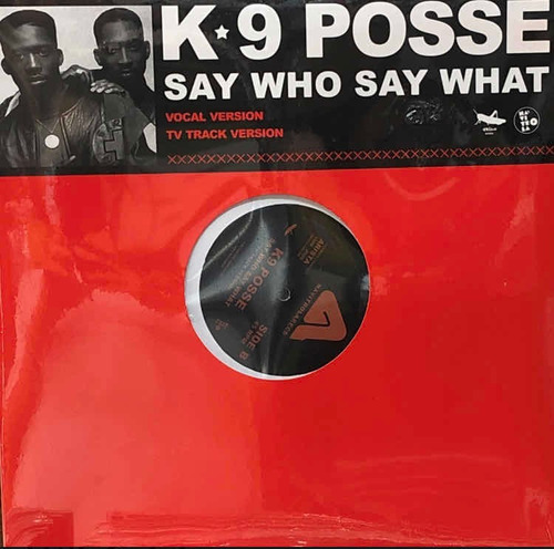 Single 12 - K-9 - Say Who Say What - Grilo Records