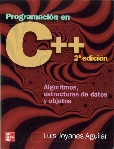 Libro Programación En C++. Algoritmos, Estructuras De Datos