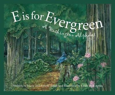 E Is For Evergreen - Marie Smith (hardback)