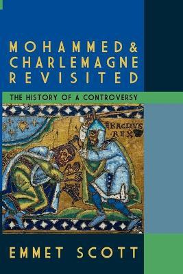 Libro Mohammed & Charlemagne Revisited : The History Of A...