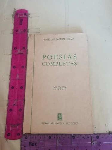 Poesías Completas José Asunción Silva Sopena Argentina
