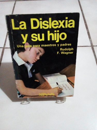 La Dislexia Y Su Hijo. 