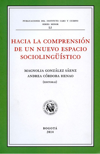 Hacia La Comprension De Un Nuevo Espacio Sociolinguistico