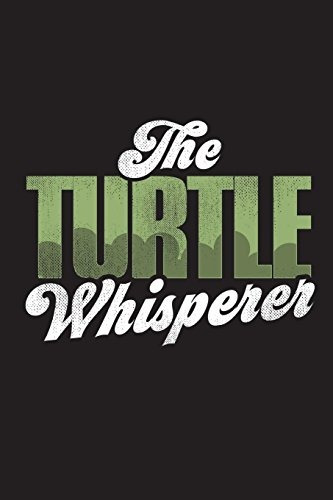 The Turtle Whisperer Funny Journal For Reptile Lovers Blank 