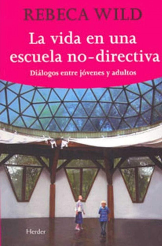 Libro La Vida En Una Escuela No Directiva