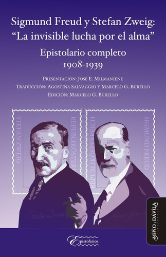 Sigmund Freud Y Stefan Zweig: La Invisible Lucha Por El Alma