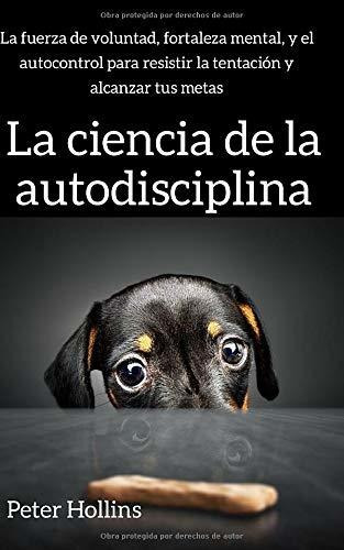 Libro La Ciencia De La Autodisciplina: La Fuerza De Vol Lty1