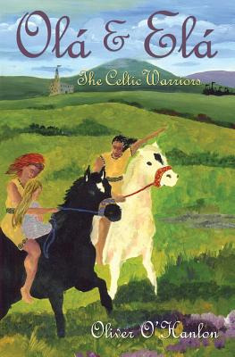 Libro Ola & Ela The Celtic Warriors - O'hanlon, Oliver