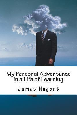 Libro My Personal Adventures In A Life Of Learning - Jame...