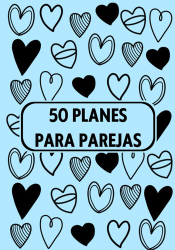 Libro: 50 Planes Para Parejas: Libro De Recuerdos En Pareja,