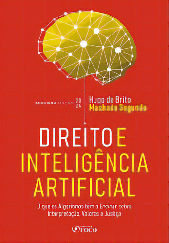 Direito E Inteligência Artificial, De Segundo Machado. Editora Editora Foco, Capa Mole, Edição 2 Em Português, 2024