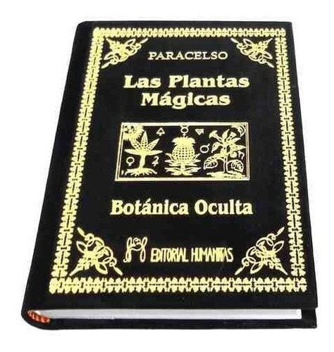 Las Plantas Magicas Botanica Oculta - Paracelso - Humanitas