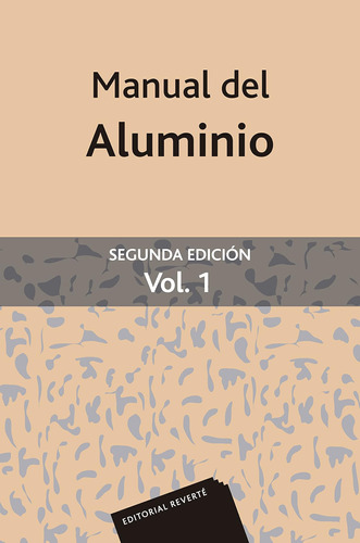 Manual Del Aluminio Vol. 1 (sin Coleccion) / W. Hufnagel