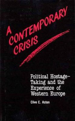 Libro A Contemporary Crisis : Political Hostage-taking An...