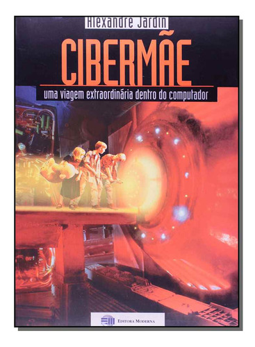 Libro Cibermae Uma Viagem Extraordinaria De Jardim Alexandre