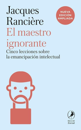 Libro: El Maestro Ignorante. Ranciere, Jacques. Los Libros D